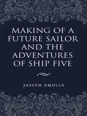 cover image of Making of a Future Sailor and the Adventures of Ship Five